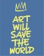 Poster Art Will Save The World