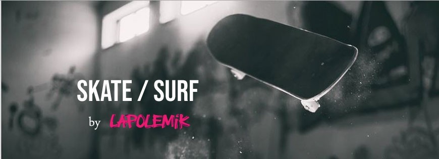 Collection Skate / Surf